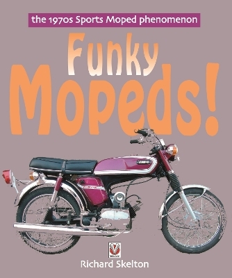 Funky Mopeds! - Richard Skelton