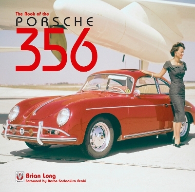 The Book of the Porsche 356 - Brian Long