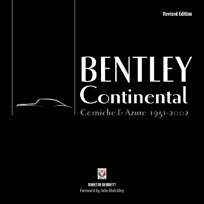 Bentley Continental, Corniche & Azure 1951-2002 - Martin Bennett