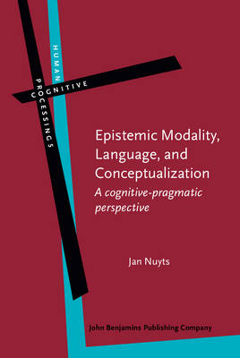 Epistemic Modality, Language, and Conceptualization - Jan Nuyts