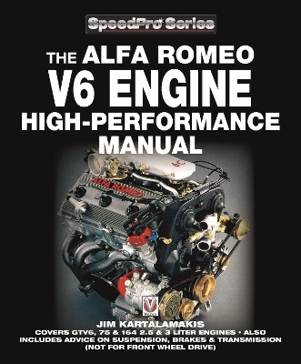 Alfa Romeo V6 Engine High-Performance Manual - Jim Kartalamakis