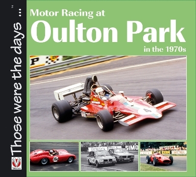 Motor Racing at Oulton Park in the 1970s - Peter McFadyen