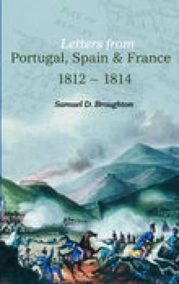 Letters from Portugal, Spain and France - Samuel D Broughton