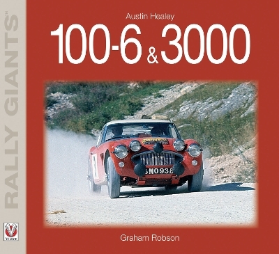 Austin Healey 100-6 & 3000 - Graham Robson