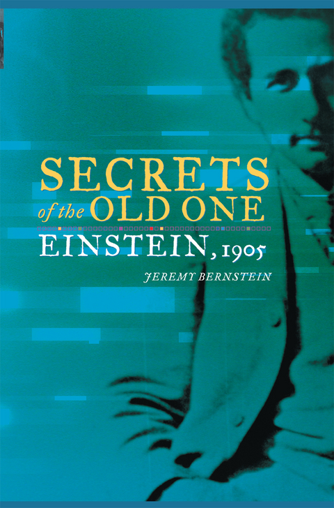 Secrets of the Old One - Jeremy Bernstein