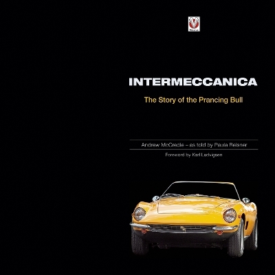 Intermeccanica - the Story of the Prancing Bull - Andrew McCredie, Paula Reisner