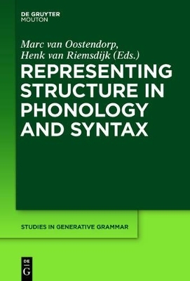 Representing Structure in Phonology and Syntax - 