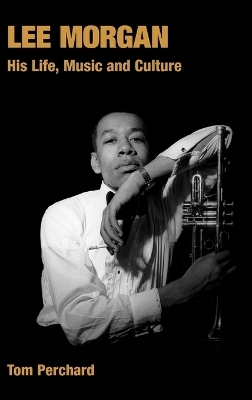 Lee Morgan - Tom Perchard