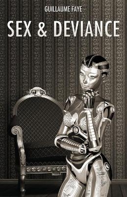 Sex and Deviance - Guillaume Faye