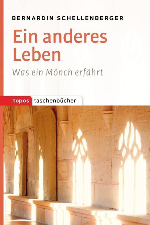 Ein anderes Leben - Bernardin Schellenberger