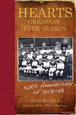 Hearts' Greatest Ever Season 1957-58 - Mike Buckle