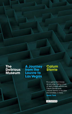 The Delirious Museum - Calum Storrie