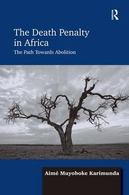 Death Penalty in Africa -  Aime Muyoboke Karimunda