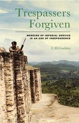 Trespassers Forgiven - C.H. Godden