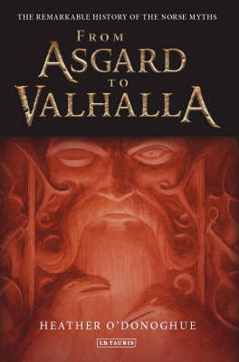 From Asgard to Valhalla - Heather O'Donoghue