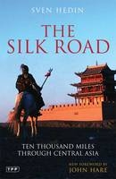 The Silk Road - Sven Hedin