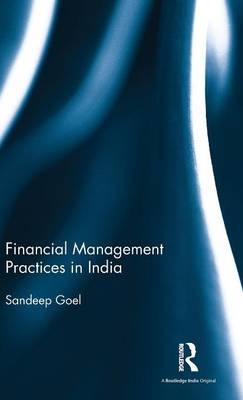 Financial Management Practices in India - Gurgaon Sandeep (Management Development Institute  India) Goel