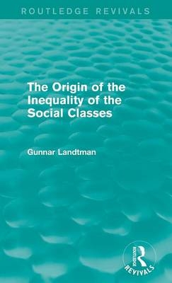 Origin of the Inequality of the Social Classes -  Gunnar Landtman