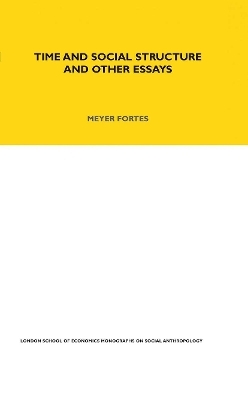 Time and Social Structure and Other Essays - Meyere Fortes