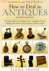 How to Deal in Antiques - Fiona Shoop