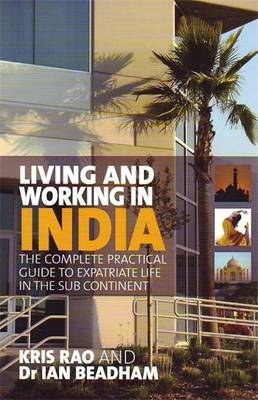 Living And Working In India - Ian Beadham, Kris Rao