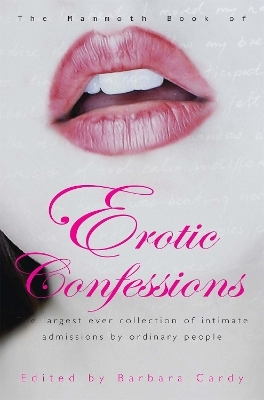 The Mammoth Book of Erotic Confessions - Barbara Cardy