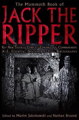 The Mammoth Book of Jack the Ripper - Maxim Jakubowski