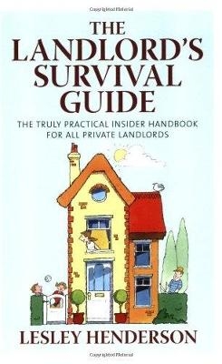 The Landlord's Survival Guide - Lesley Henderson