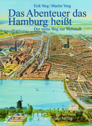 Das Abenteuer das Hamburg heißt - Erik Verg, Martin Verg