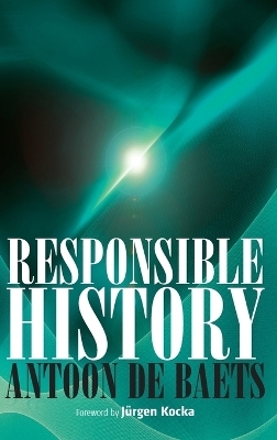 Responsible History - Antoon de Baets