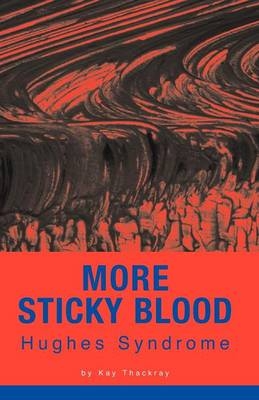 More Sticky Blood - Kay Thackray