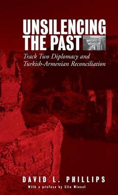 Unsilencing the Past - David L. Phillips