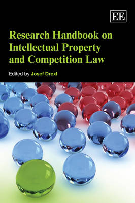 Research Handbook on Intellectual Property and Competition Law - 