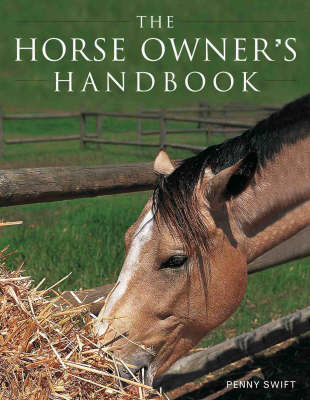 The Horse Owner's Handbook - Penny Swift