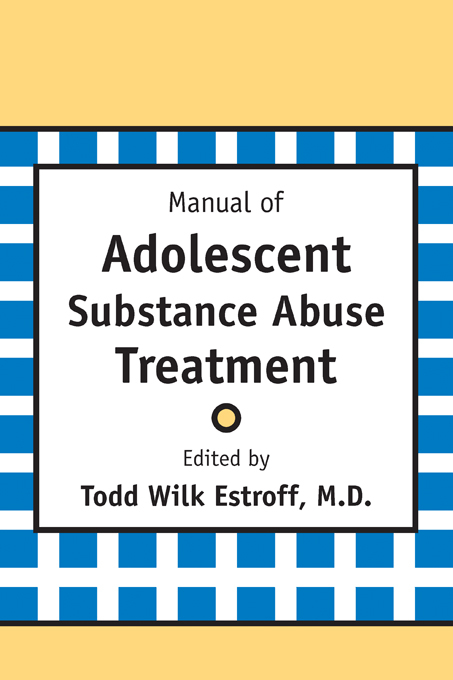 Manual of Adolescent Substance Abuse Treatment - 