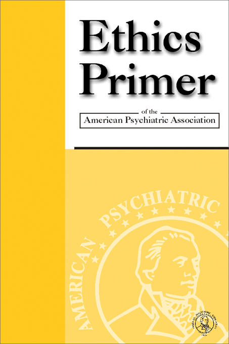 Ethics Primer of the American Psychiatric Association -  American Psychiatric Association