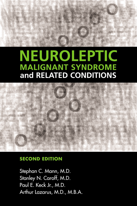 Neuroleptic Malignant Syndrome and Related Conditions -  Stanley N. Caroff,  Paul E. Keck,  Arthur Lazarus,  Stephan C. Mann