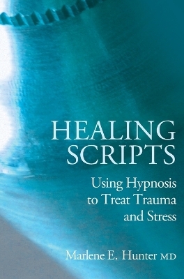 Healing Scripts - Marlene E Hunter