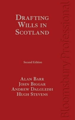 Drafting Wills in Scotland - Alan Barr, John Biggar, Andrew Dalgleish