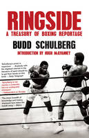 Ringside - Budd Schulberg