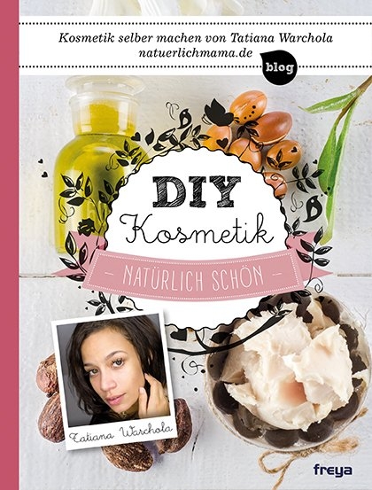 DIY Kosmetik - Tatiana Warchola