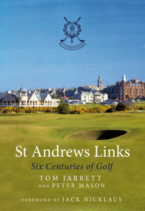 St Andrews LinksSix Centuries of Golf