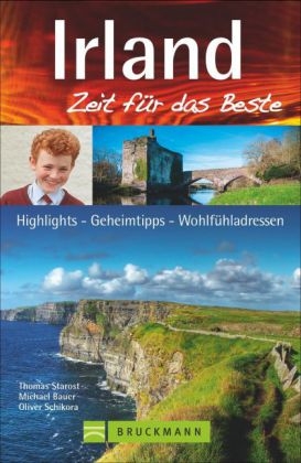 Irland - Zeit für das Beste - Thomas Starost, NN Michael Bauer, NN Oliver Schikora