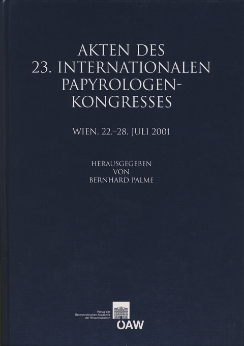 Akten des 23. Internationalen Papyrologenkongresses - 