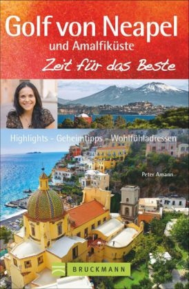 Golf von Neapel und Amalfiküste – Zeit für das Beste - Peter Amann