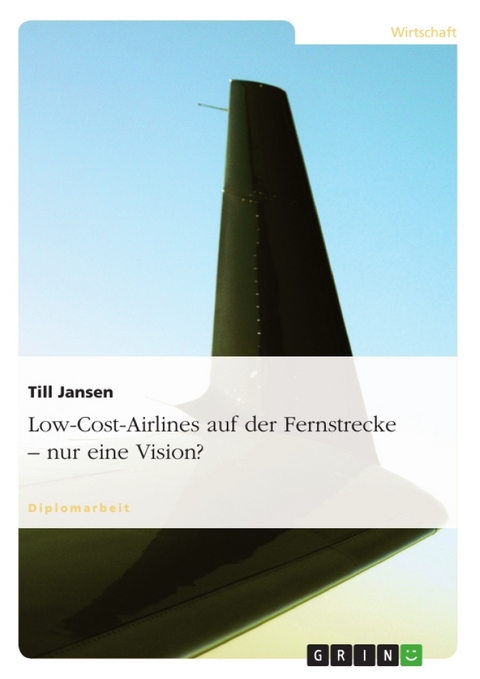 Low-Cost-Airlines Auf Der Fernstrecke - Nur Eine Vision? - Till Jansen