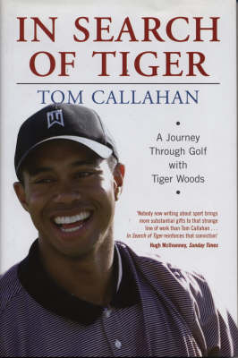 In Search of Tiger - Tom Callahan