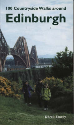 100 Countryside Walks Around Edinburgh - Derek Storey