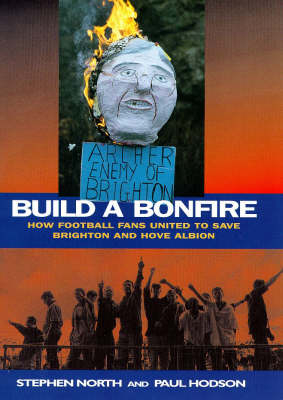 Build a Bonfire - Stephen North, Paul Hodson