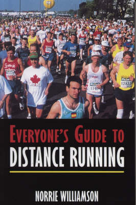 Everyone's Guide to Distance Running - Norrie Williamson